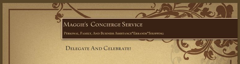 Maggie's  Concierge Service - We help your day run smoothly!